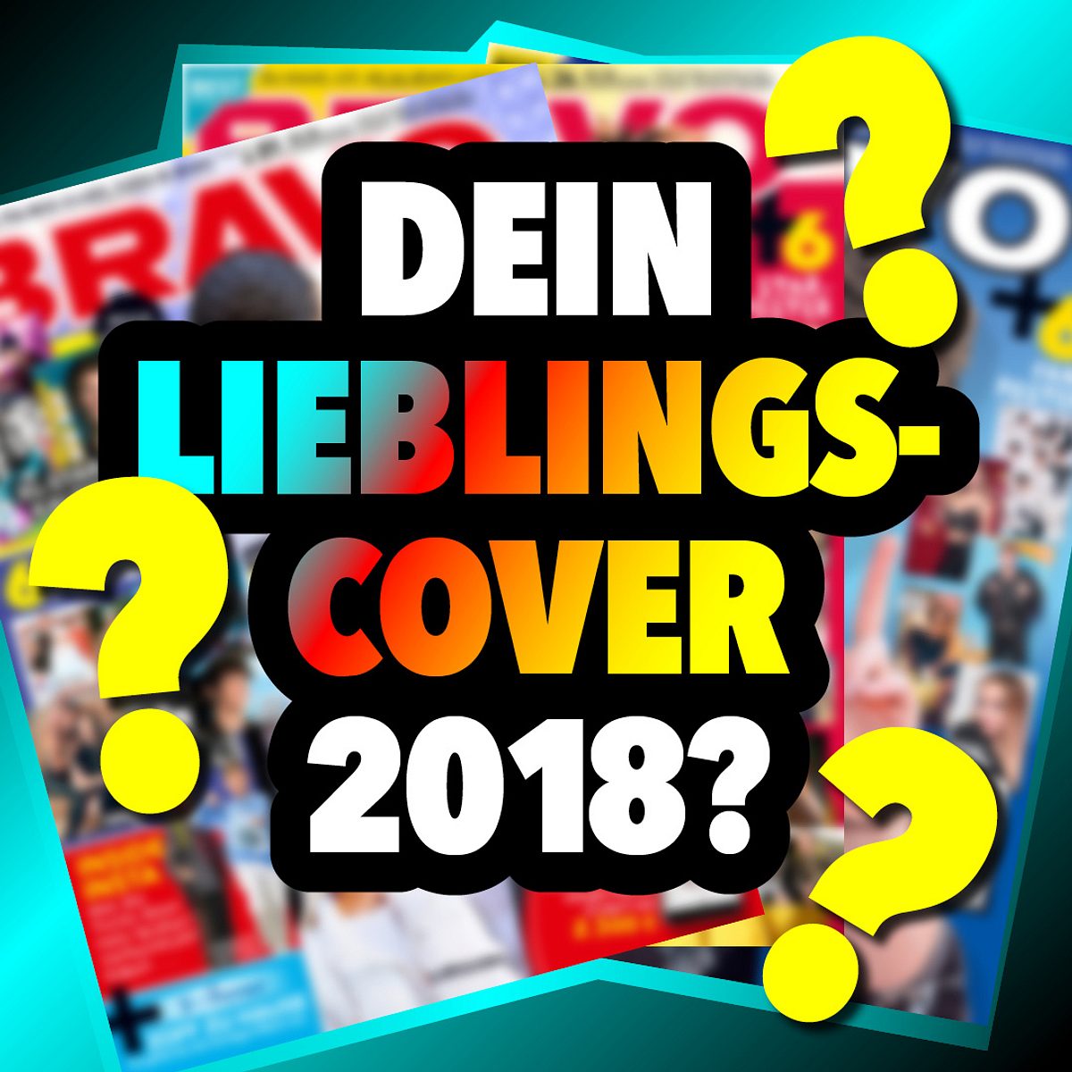 Was war dein Lieblings-BRAVO-Cover 2018?