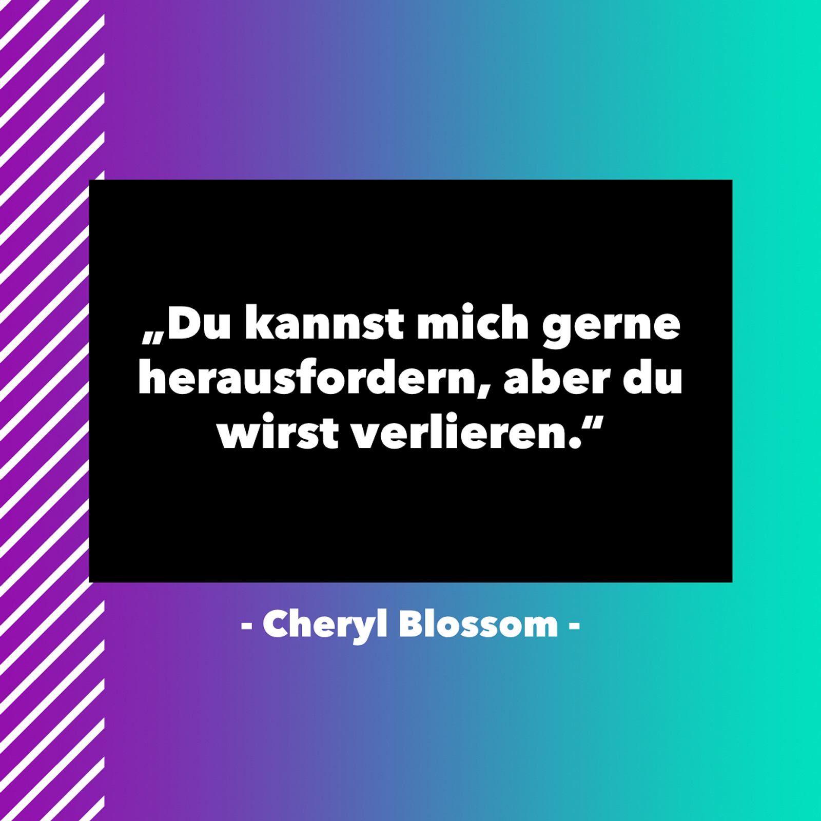 Die besten "Riverdale"Sprüche Cheryl Blossom über Herausforderungen