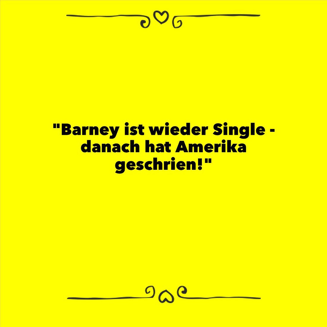 „How I Met Your Mother“: Die 10 heftigsten Sprüche von Barney Stinson - Single