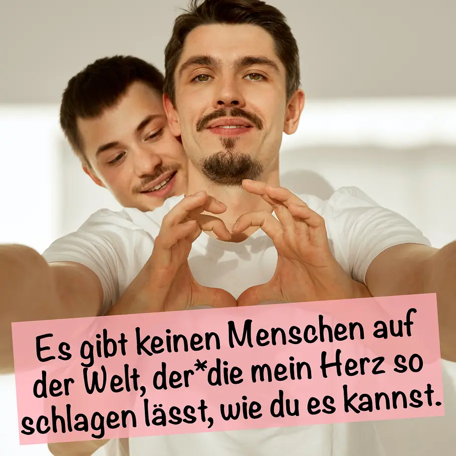 Ich liebe dich-Sprüche: Es gibt keinen Menschen auf der Welt, der*die mein Herz so schlagen lässt, wie du es kannst. Ich liebe dich-Sprüche: Es gibt keinen Menschen auf der Welt, der*die mein Herz so schlagen lässt, wie du es kannst.