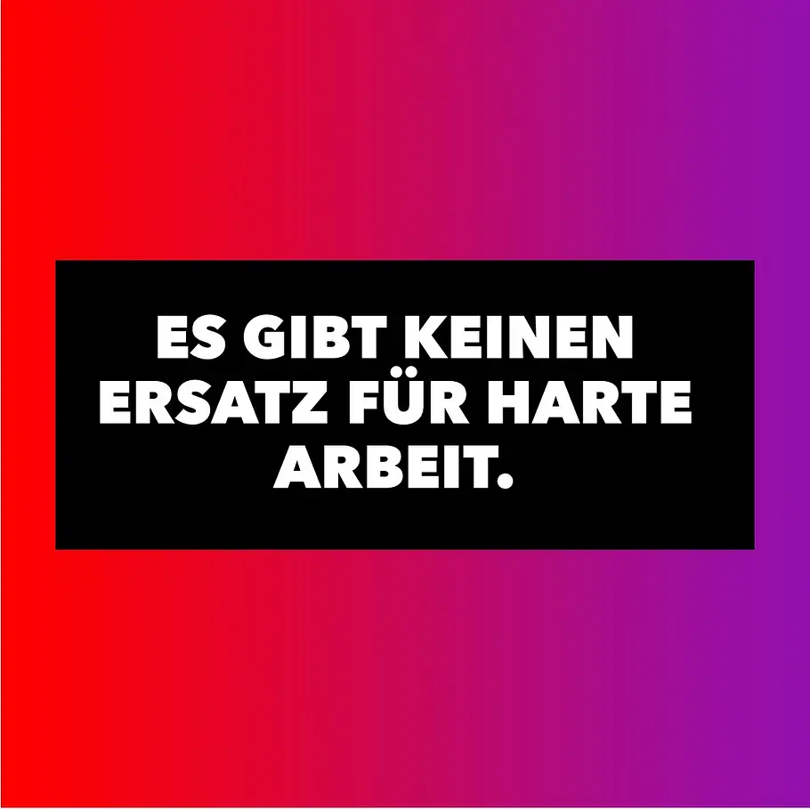 Motivierende Sprüche: Harte Arbeit Motivierende Sprüche: Harte Arbeit