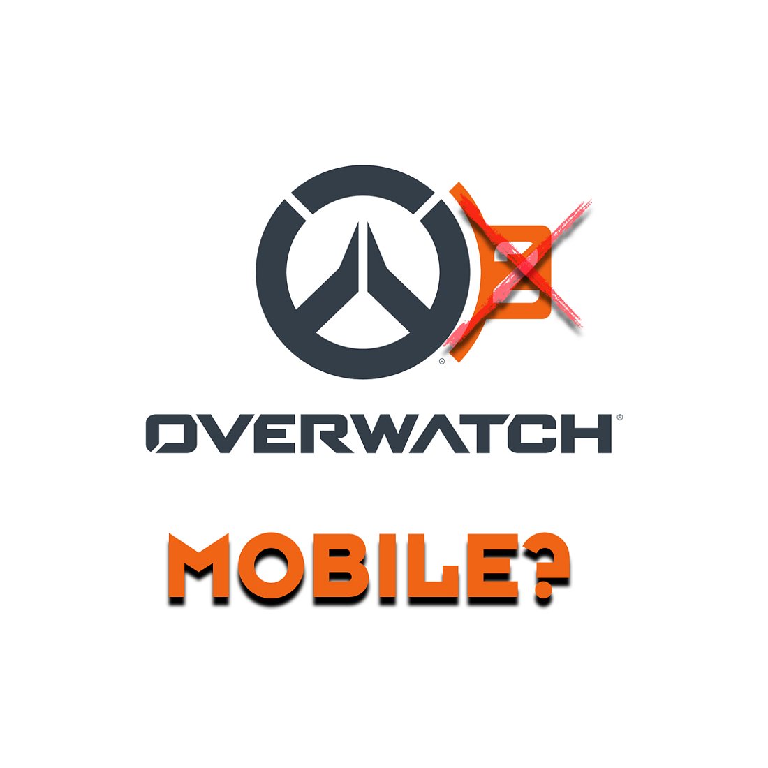 Overwatch Mobile Overwatch 2
