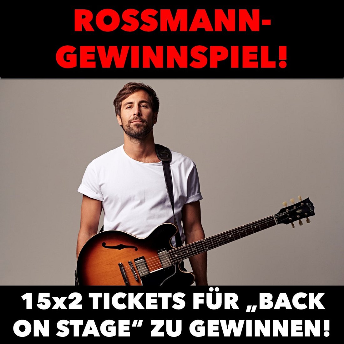 ROSSMANN-Gewinnspiel: Xx2 Karten für Open-Air-Konzert „Back on Stage“ & Meet and Greet mit Max Giesinger!