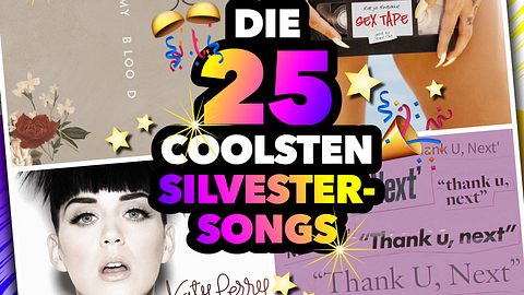 Mit diesen Hits wird euer Jahreswechsel auf jeden Fall mega!