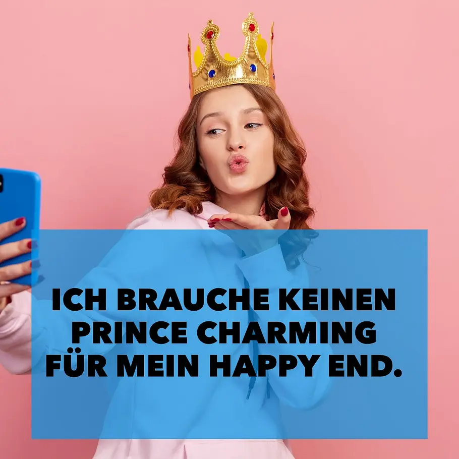 Starke Single-Sprüche für jede Gelegenheit: Prince Charming Starke Single-Sprüche für jede Gelegenheit: Prince Charming