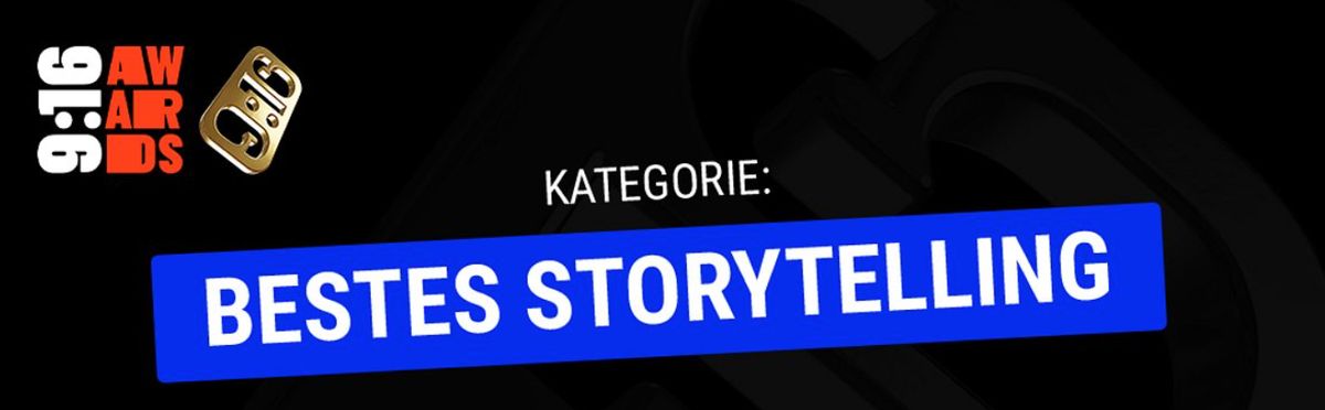 9:16 Awards Kategorie: Bestes Storytelling