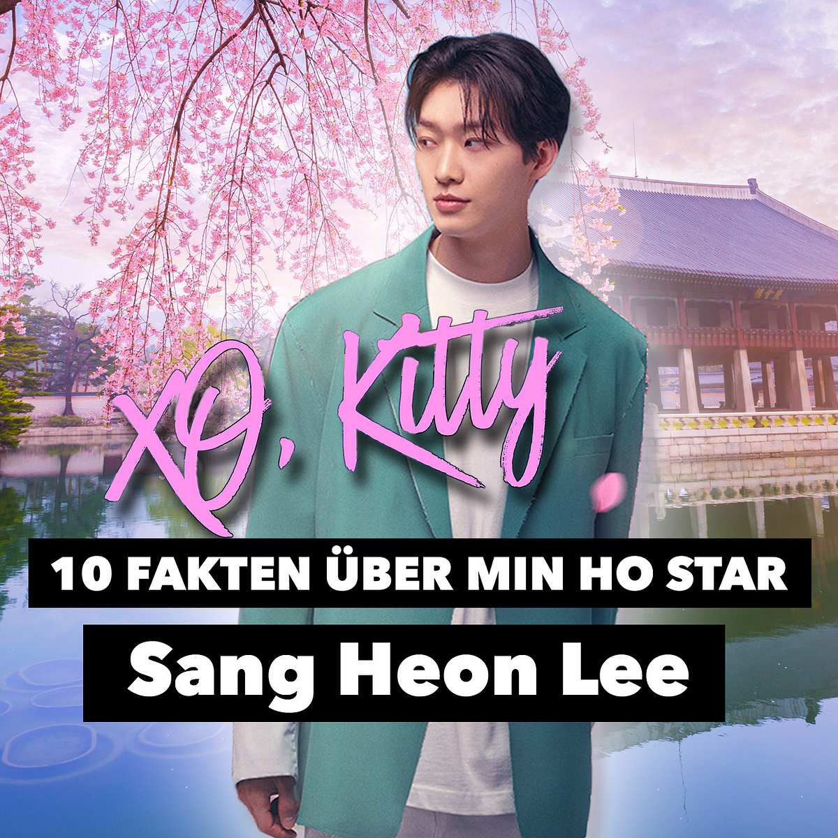 XO, Kitty – 10 Fakten über Min Ho Darsteller Sang Heon Lee